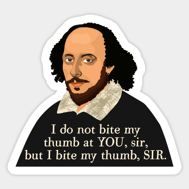 William Shakespeare - funny quote from Romeo and Juliet Sticker by Obstinate and Literate